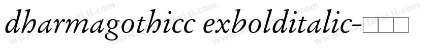dharmagothicc exbolditalic字体转换